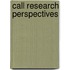 Call Research Perspectives