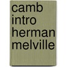 Camb Intro Herman Melville door Kevin J. Hayes