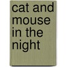 Cat and Mouse in the Night door Tomek Bogacki