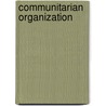 Communitarian Organization door Joann McDonald Foster