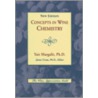 Concepts in Wine Chemistry by Yair Margalit Ph.D.