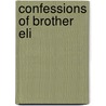 Confessions of Brother Eli door Joseph Di Prisco