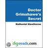 Doctor Grimshawe''s Secret door Nathaniel Hawthorne