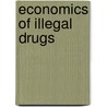 Economics of Illegal Drugs door Pierre Kopp