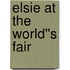 Elsie at the World''s Fair