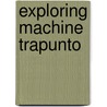 Exploring Machine Trapunto door Hari Walner