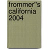 Frommer''s California 2004 door Erika Lenkert