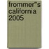Frommer''s California 2005