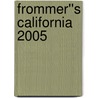 Frommer''s California 2005 door Erika Lenkert