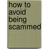 How to Avoid Being Scammed by Steve Weisman