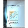 Industrial Robots in Japan by Inc. Icon Group International
