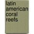 Latin American Coral Reefs