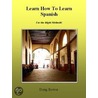 Learn How To Learn Spanish door Doug Bower