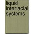 Liquid Interfacial Systems