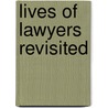 Lives of Lawyers Revisited door Michael J. Kelly