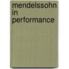 Mendelssohn in Performance by Unknown
