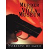 Murder at the Villa Museum door Roberto de Haro