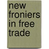 New Froniers in Free Trade by Razeen Sally