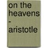 On The Heavens - Aristotle