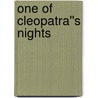 One of Cleopatra''s Nights by Theophile Gautier