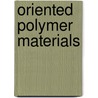 Oriented Polymer Materials by Stoyko Fakirov