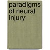 Paradigms of Neural Injury door P. Michael Conn