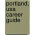 Portland, Usa Career Guide