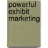 Powerful Exhibit Marketing