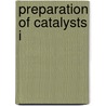 Preparation of Catalysts I door Onbekend