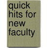 Quick Hits for New Faculty door Rosanne M. Cordell
