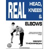 Real Head, Knees, & Elbows door Geoff Thompson