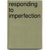 Responding to Imperfection door Sandford Levinson