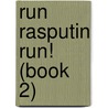 Run Rasputin Run! (Book 2) door Jennifer Miller