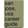 San Jose, Usa Career Guide by Mary Anne Thompson