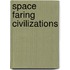 Space Faring Civilizations