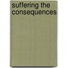 Suffering the Consequences door Brooke Stern