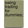 Swing Trading For Dummies; door Omar Cfa Bassal