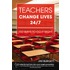 Teachers Change Lives 24/7