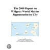 The 2009 Report on Widgets by Inc. Icon Group International