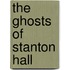 The Ghosts of Stanton Hall