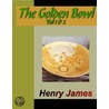 The Golden Bowl Vol. 1 & 2 door James Henry James
