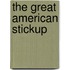 The Great American Stickup