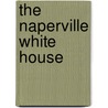 The Naperville White House door Jonathan Scott Fuqua