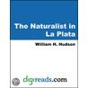 The Naturalist in La Plata door William Henry Hudson