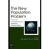The New Population Problem
