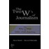 The Two W''s of Journalism