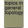 Topics in General Topology by Morita