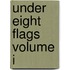 Under Eight Flags Volume I