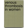 Venous Thrombosis in Women door Ian Greer