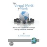 Virtual World of Work, The by Ken J. McLennan